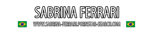 Brazilian Pornstar Sabrina Ferrari